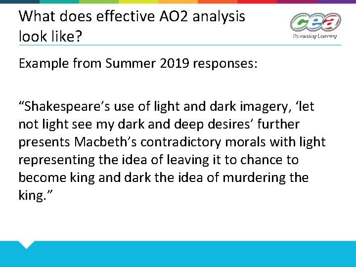 What does effective AO 2 analysis look like? Example from Summer 2019 responses: “Shakespeare’s
