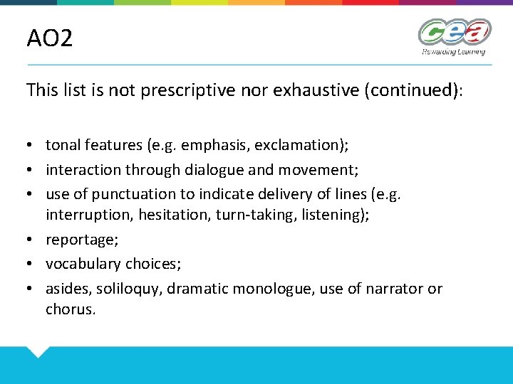 AO 2 This list is not prescriptive nor exhaustive (continued): • tonal features (e.