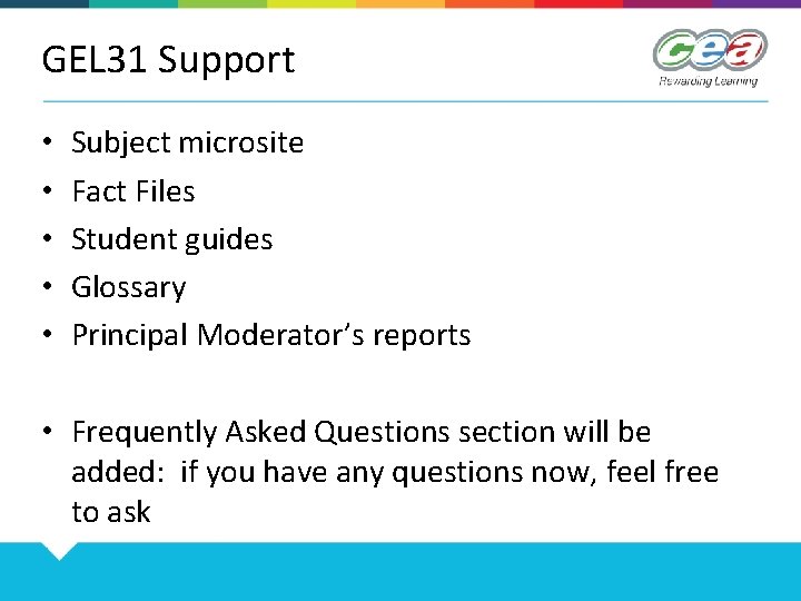 GEL 31 Support • • • Subject microsite Fact Files Student guides Glossary Principal