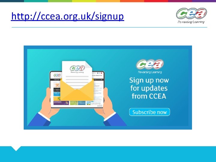 http: //ccea. org. uk/signup 