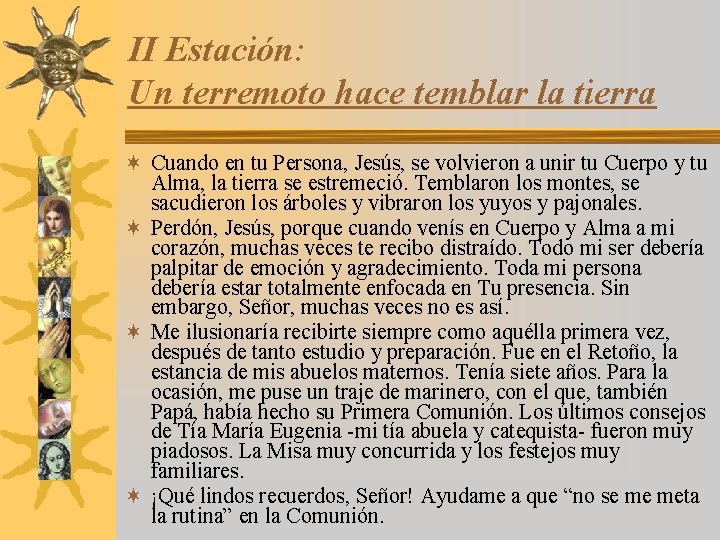 II Estación: Un terremoto hace temblar la tierra ¬ Cuando en tu Persona, Jesús,