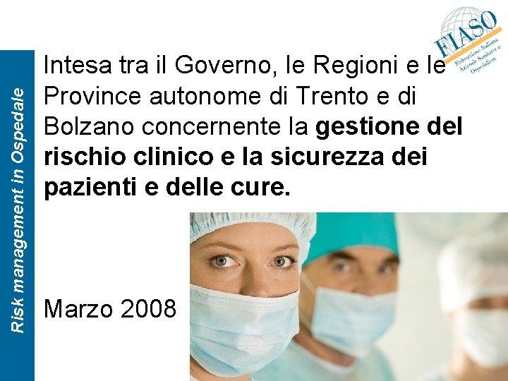 Risk management in Ospedale Il Risk Management in