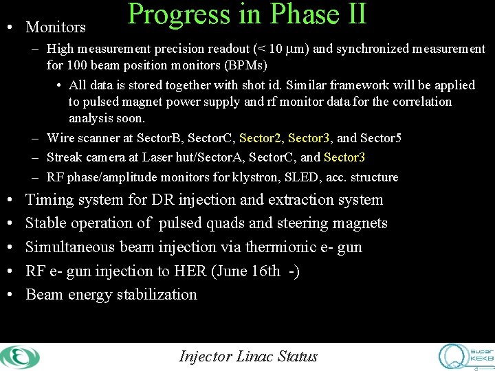  • Monitors Progress in Phase II – High measurement precision readout (< 10
