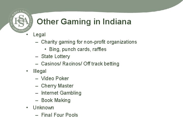 Other Gaming in Indiana • Legal – Charity gaming for non-profit organizations • Bing,