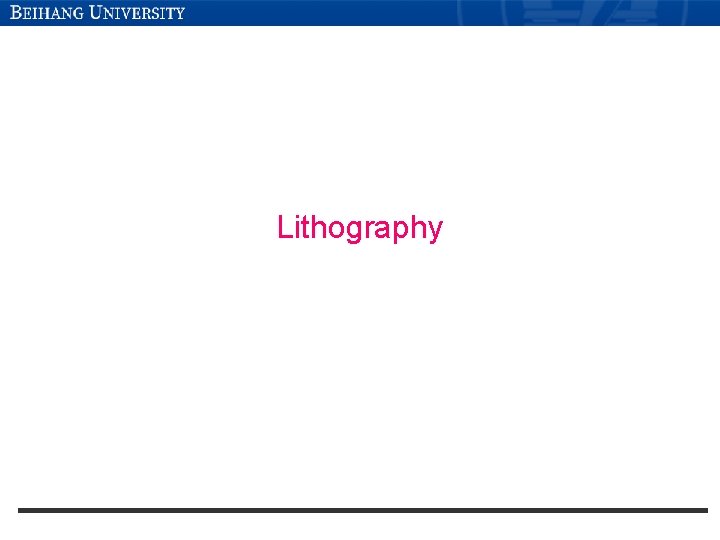 Lithography Lithography