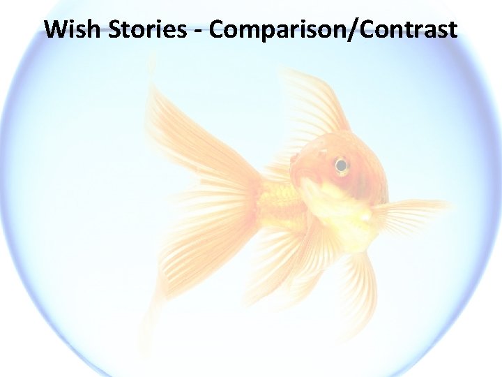 Wish Stories - Comparison/Contrast 