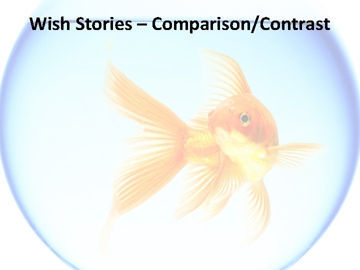 Wish Stories – Comparison/Contrast 