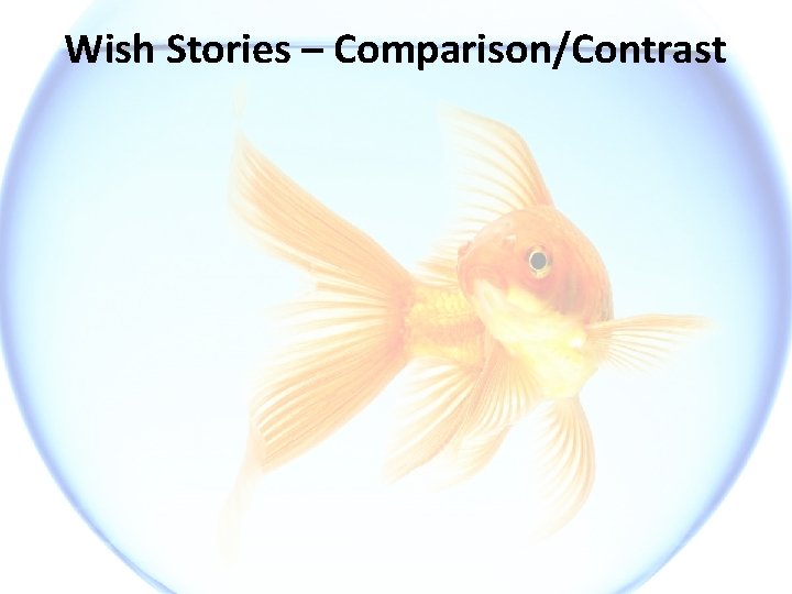 Wish Stories – Comparison/Contrast 