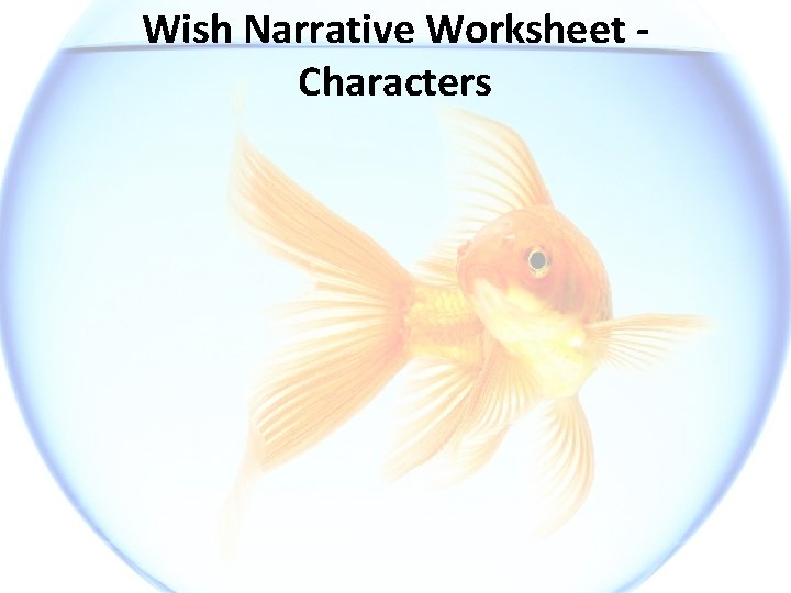Wish Narrative Worksheet Characters 