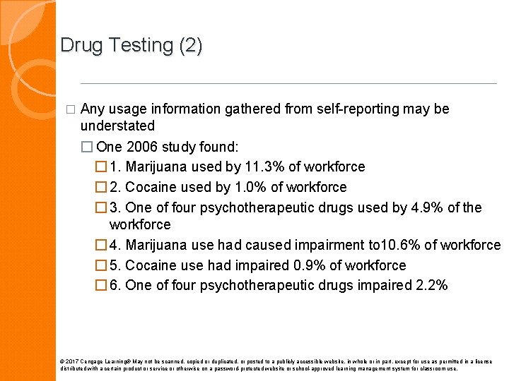 Drug Testing (2) � Any usage information gathered from self-reporting may be understated �