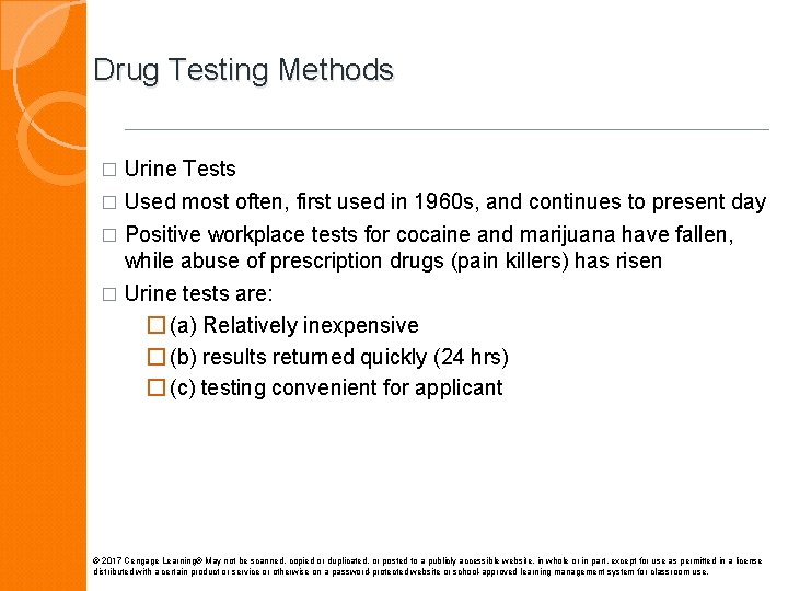 Drug Testing Methods � Urine Tests Used most often, first used in 1960 s,