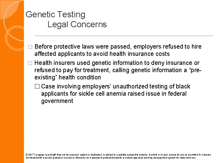 Genetic Testing Legal Concerns Before protective laws were passed, employers refused to hire affected