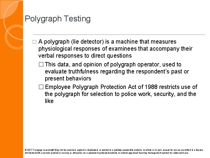 Polygraph Testing � A polygraph (lie detector) is a machine that measures physiological responses