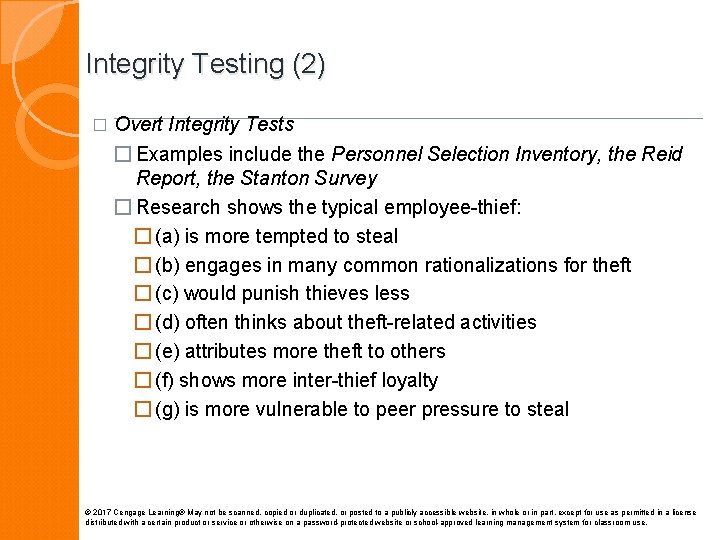 Integrity Testing (2) � Overt Integrity Tests � Examples include the Personnel Selection Inventory,