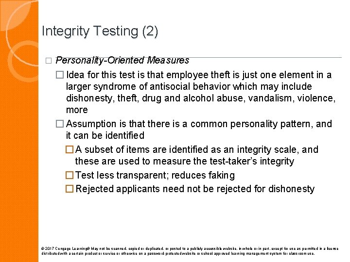 Integrity Testing (2) � Personality-Oriented Measures � Idea for this test is that employee