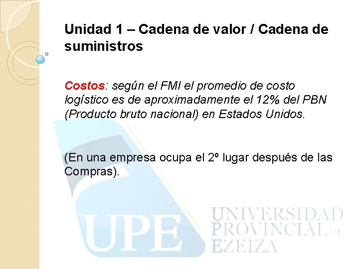 Unidad 1 – Cadena de valor / Cadena de suministros Costos: según el FMI