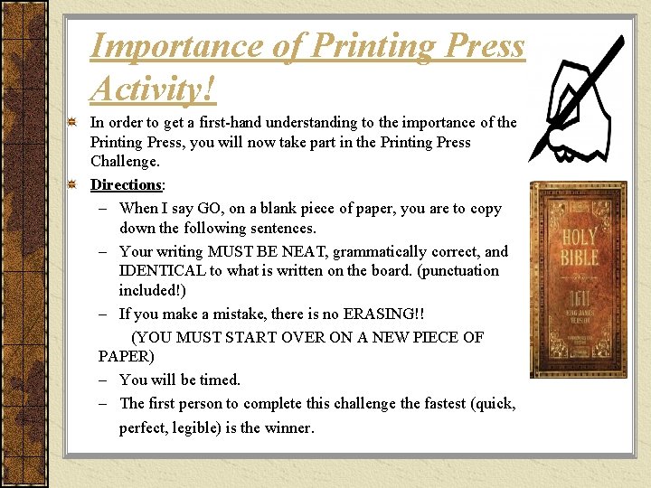 Importance of Printing Press Activity! In order to get a first-hand understanding to the