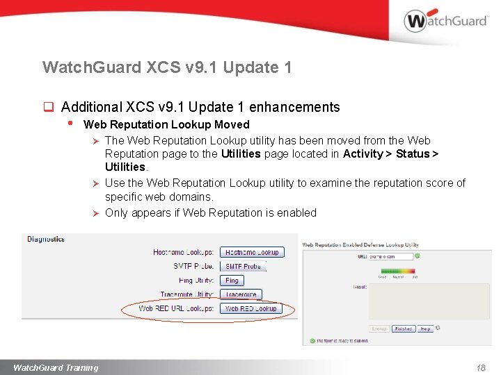 Watch. Guard XCS v 9. 1 Update 1 q Additional XCS v 9. 1