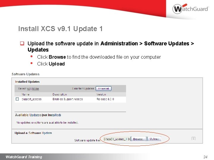 Install XCS v 9. 1 Update 1 q Upload the software update in Administration