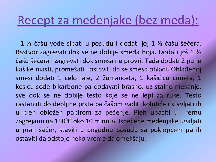 Recept za medenjake (bez meda): 1 ½ čašu vode sipati u posudu i dodati Recept za medenjake (bez meda): 1 ½ čašu vode sipati u posudu i dodati
