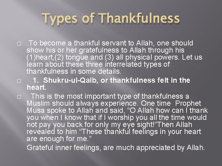 Types of Thankfulness � � � To become a thankful servant to Allah, one