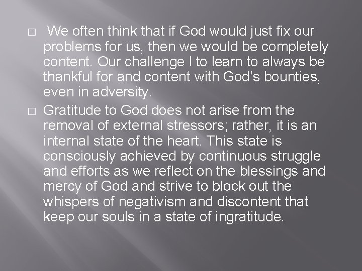 � � We often think that if God would just fix our problems for