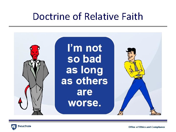 Doctrine of Relative Faith Office of Ethics and Compliance Doctrine of Relative Faith Office of Ethics and Compliance