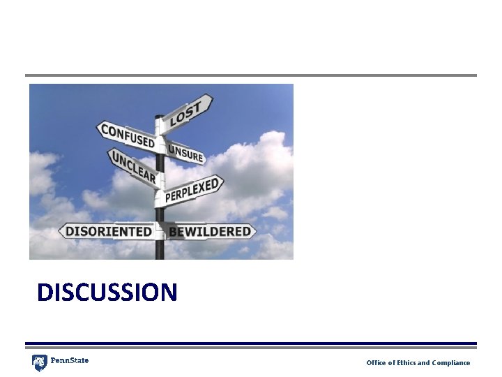 DISCUSSION Office of Ethics and Compliance DISCUSSION Office of Ethics and Compliance