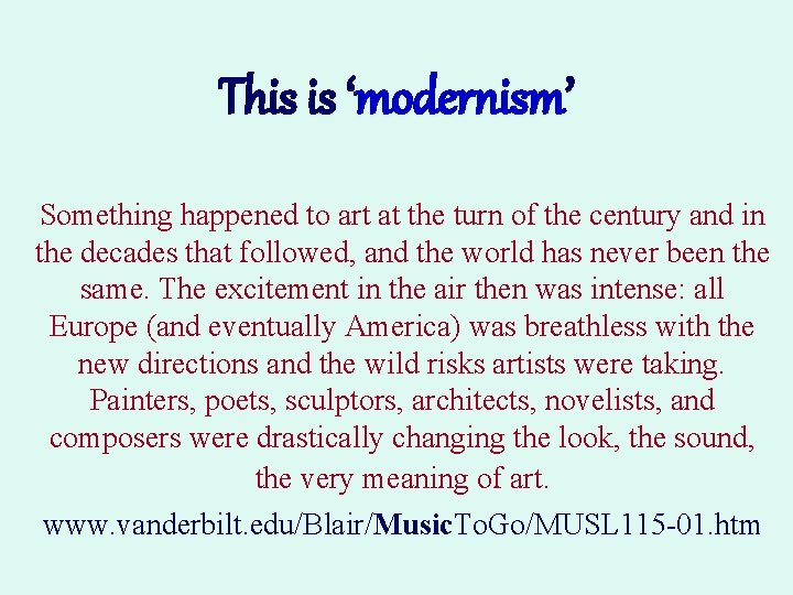 This is ‘modernism’ Something happened to art at the turn of the century and This is ‘modernism’ Something happened to art at the turn of the century and