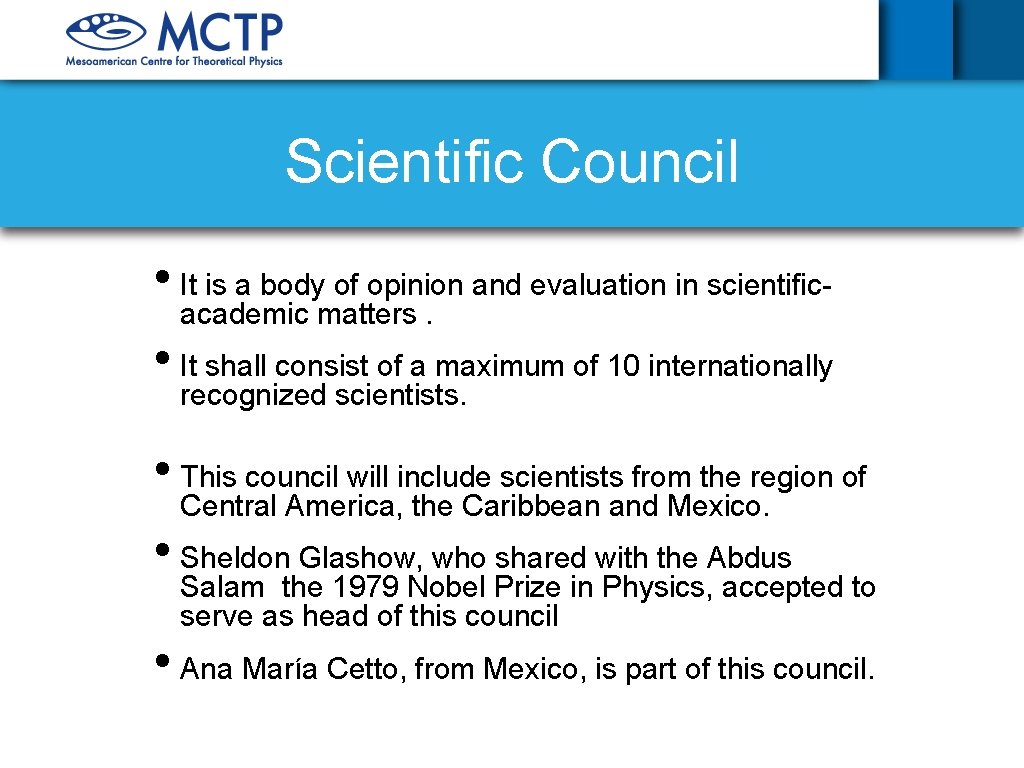 Scientific Council • It is a body of opinion and evaluation in scientificacademic matters.