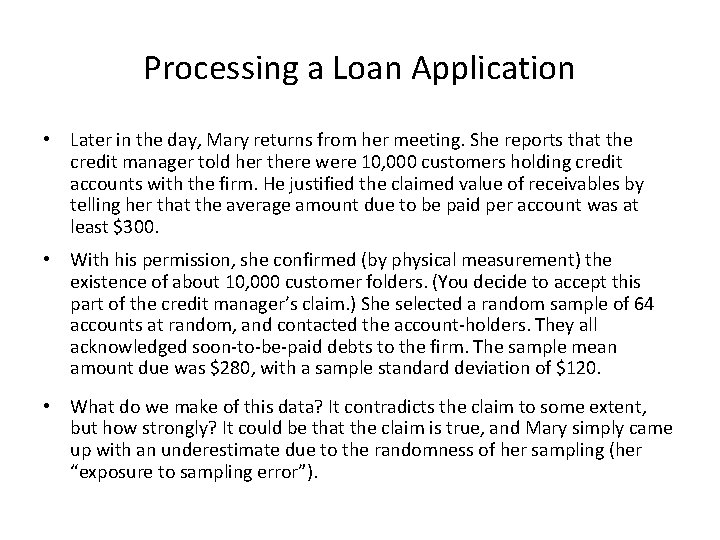 Processing a Loan Application • Later in the day, Mary returns from her meeting.