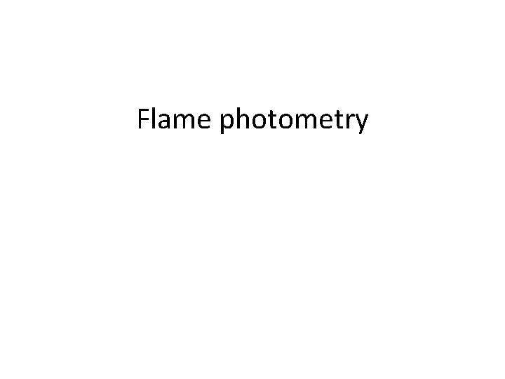 Flame photometry 