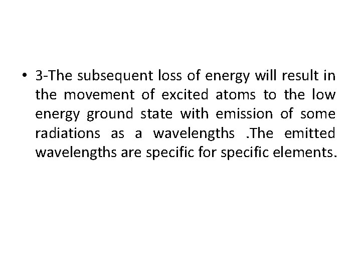  • 3 -The subsequent loss of energy will result in the movement of