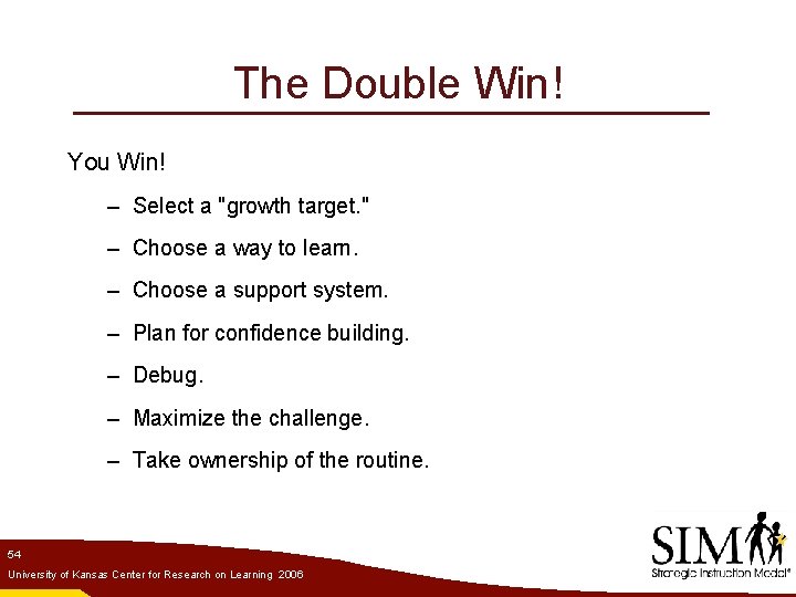The Double Win! You Win! – Select a "growth target. " – Choose a