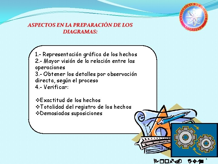 ASPECTOS EN LA PREPARACIÓN DE LOS DIAGRAMAS: 1. - Representación gráfica de los hechos