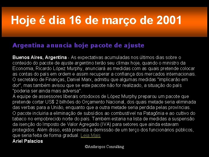 Hoje é dia 16 de março de 2001 Argentina anuncia hoje pacote de ajuste
