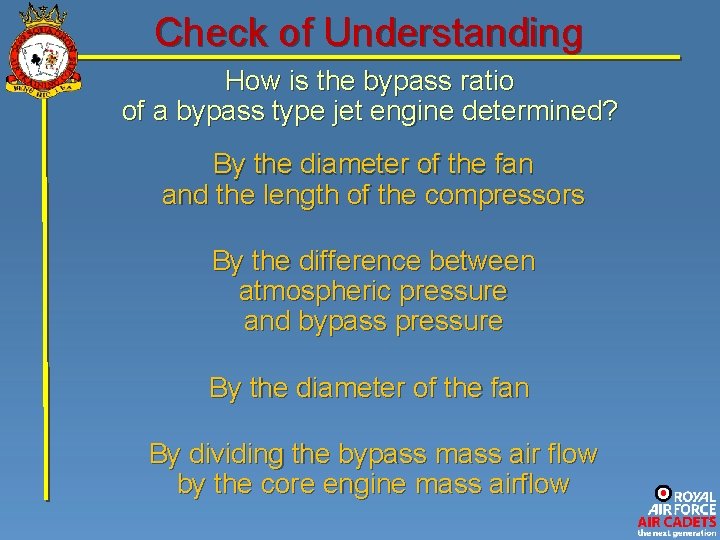 Check of Understanding How is the bypass ratio of a bypass type jet engine