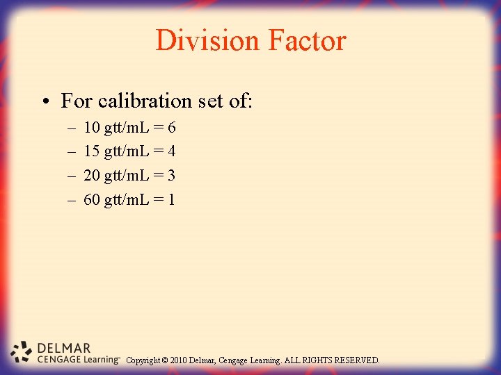 Division Factor • For calibration set of: – – 10 gtt/m. L = 6