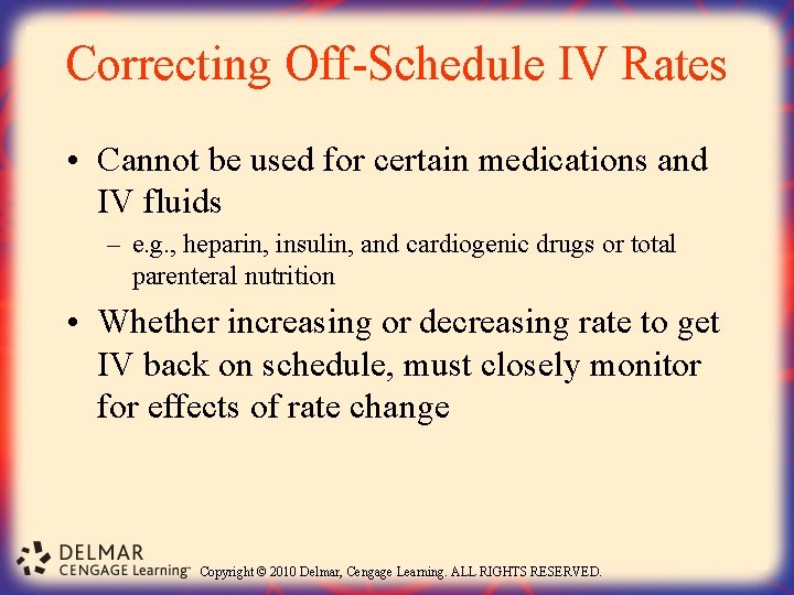 Correcting Off-Schedule IV Rates • Cannot be used for certain medications and IV fluids