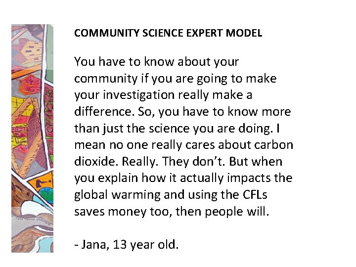 COMMUNITY SCIENCE EXPERT MODEL You have to know about your community if you are