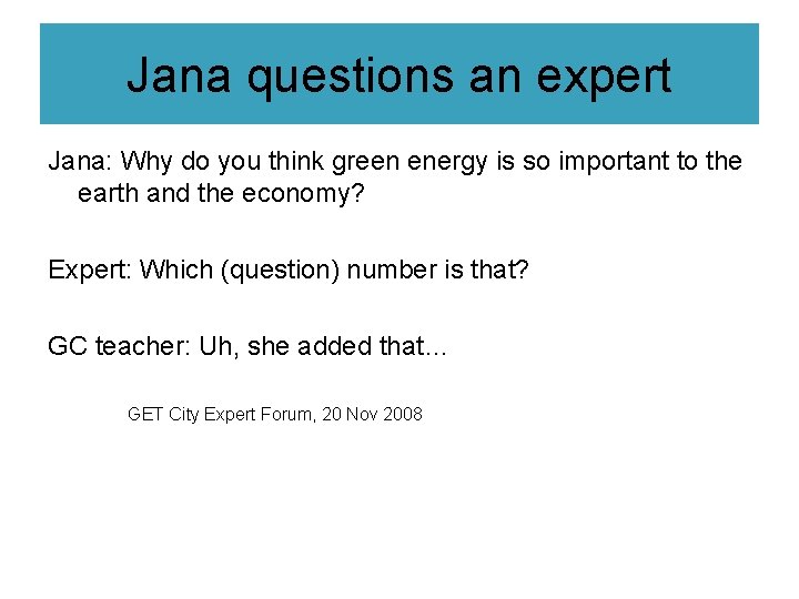 Jana questions an expert Jana: Why do you think green energy is so important