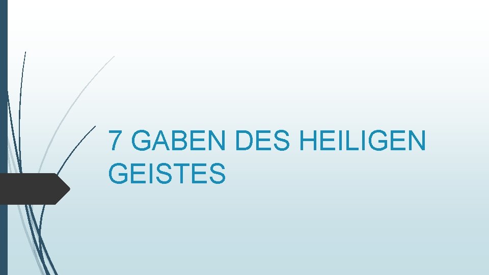 7 GABEN DES HEILIGEN GEISTES 