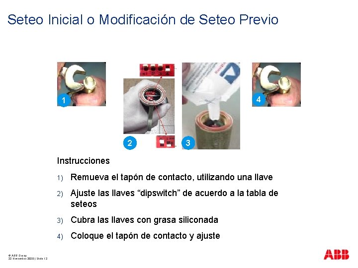 Seteo Inicial o Modificación de Seteo Previo 4 1 2 3 Instrucciones © ABB