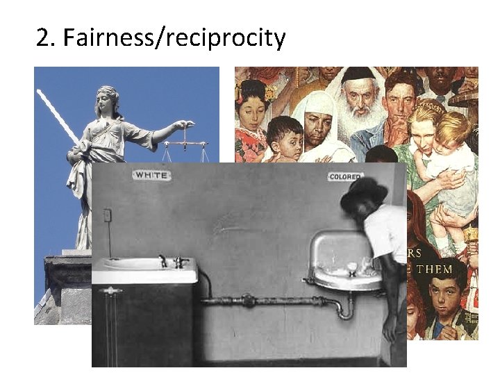 2. Fairness/reciprocity 
