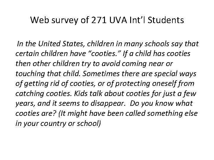 Web survey of 271 UVA Int’l Students In the United States, children in many