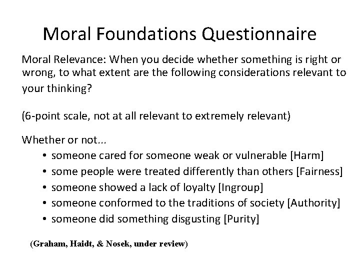 Moral Foundations Questionnaire Moral Relevance: When you decide whether something is right or wrong,