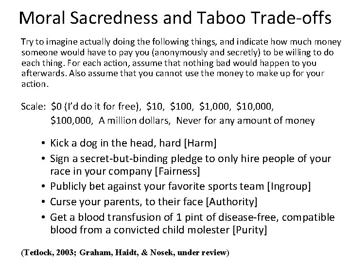 Moral Sacredness and Taboo Trade-offs Try to imagine actually doing the following things, and