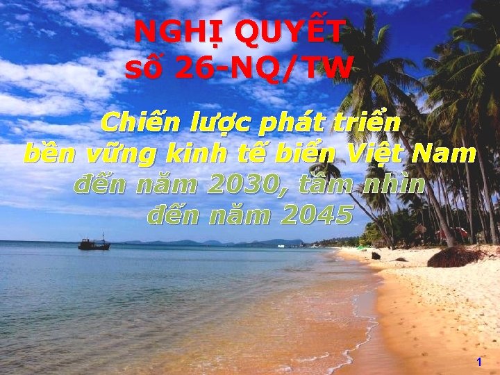 NGHỊ QUYẾT số 26 -NQ/TW Chiến lược phát triển bền vững kinh tế biển