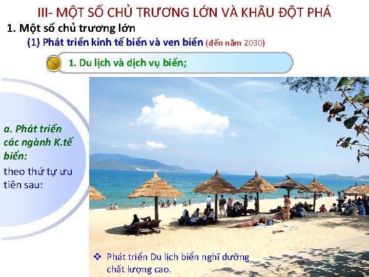 III- MỘT SỐ CHỦ TRƯƠNG LỚN VÀ KH U ĐỘT PHÁ 1. Một số