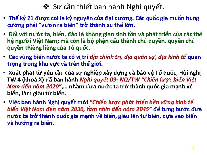 v Sự cần thiết ban hành Nghị quyết. • Thế kỷ 21 được coi